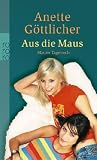 [B&uuml;cher] Aus die Maus. Maries Tagebuch