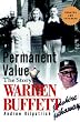 Of Permanent Value: The Story of Warren Buffett
