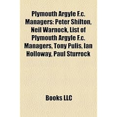 Plymouth Argyle F.C. Managers: Peter Shilton, Neil Warnock, List of Plymouth Argyle F.C. Managers, Tony Pulis, Ian Holloway, Paul Sturrock