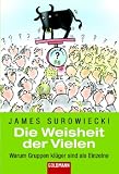 [B&uuml;cher] Die Weisheit der Vielen: Warum Gruppen klüger sind als Einzelne