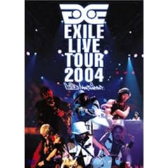 EXILE LIVE TOUR 2004  EXILE ENTERTAINMENT 
