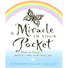 A Miracle in Your Pocket: How to Bring Miracles into Your Daily Life
