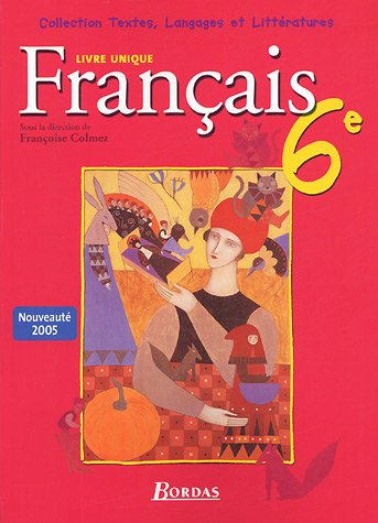  Français 6e : Livre unique