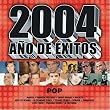 2004 Ano De Exitos: Pop