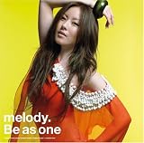 [CD]melody. Be as one(期間限定生産盤)(DVD付)