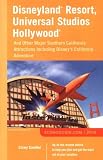 [Book] Disneyland Resort, Universal Studios Hollywood: And Other Major Southern California Attractions Including Disney's California Adventure