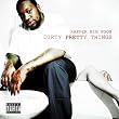 DIRTY PRETTY THINGS