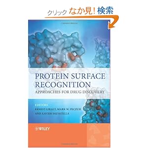 【クリックでお店のこの商品のページへ】Protein Surface Recognition: Approaches for Drug Discovery: Ernest Giralt, Mark Peczuh, Xavier Salvatella: 洋書