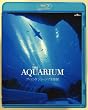 THE AQUARIUM �A�g�����^ �W���[�W�A������<Blu-ray Disc>