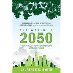 The World in 2050: Four Forces Shaping Civilization's Northern Future