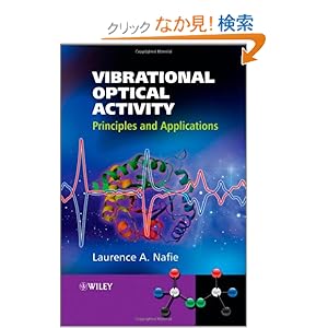 【クリックでお店のこの商品のページへ】Vibrational Optical Activity: Principles and Applications: Laurence A. Nafie: 洋書
