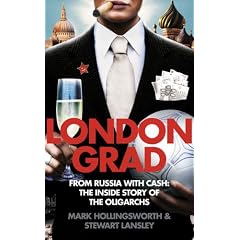 Londongrad: From Russia With Cash: the Inside Story of the Oligarchs
