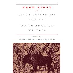 Here First: Autobiographical Essays by Native American Writers (Modern Library Paperbacks)