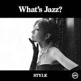 [CD]akiko What’s Jazz?-STYLE-(初回限定盤スペシャル・エディション)(DVD付)