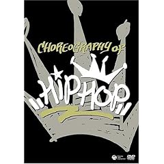 CHOREOGRAPHY OF HIPHOP [DVD]