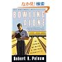 Bowling Alone: The Collapse and Revival of American Community