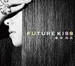 FUTURE KISS(��������)(DVD�t)