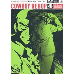 COWBOY BEBOP 4th.Session