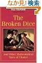 The Broken Dice, and Other Mathematical Tales of Chance