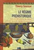 [Book] Le régime préhistorique : Comment l'alimentation des origines peut nous sauver des maladies de civilisation