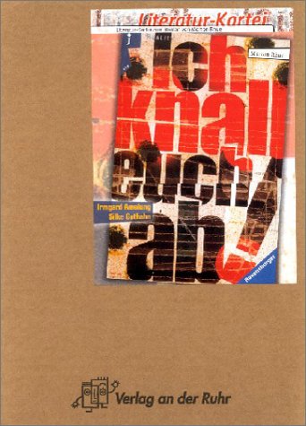  Literatur-Kartei: ' Ich knall euch ab!'