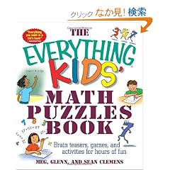 The Everything Kids' Math Puzzles Book: Brain Teasers, Games, and Activities for Hours of Fun (Everything Kids Series)