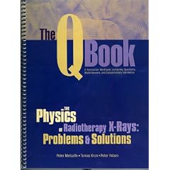 The Q Book: The Physics of Radiotherapy X-Rays Problems & Solutions