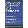Avoiding Common ICU Errors