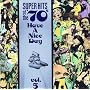 Super Hits of the '70s: Have a Nice Day, Vol. 5