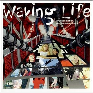 【クリックで詳細表示】Waking Life [Soundtrack， Import]