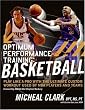 Optimum Performance Training: Basketball: Play Like a Pro with the Ultimate Custom Workout Used by NBA Players and Teams