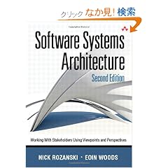 Software Systems Architecture: Working With Stakeholders Using Viewpoints and Perspectives