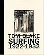 Tom Blake: Surfing 1922-1932