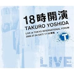 18���J��~TAKURO YOSHIDA LIVE at TOKYO INTERNATIONAL FORUM~(DVD�t)