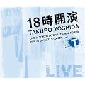 18���J��~TAKURO YOSHIDA LIVE at TOKYO INTERNATIONAL FORUM~(DVD�t)