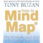 How to Mind Map: The Ultimate Thinking Tool That Will Change Your Life