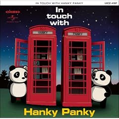 ハンキー・パンキー『In touch with Hanky Panky』
