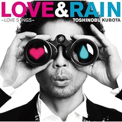 LOVE&RAIN~LOVE SONGS~