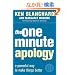 The One Minute Apology: A Powerful Way to Make Things Better (The One Minute Manager)