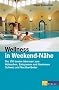Wellness in Weekendnaehe