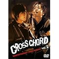 CROSS CHORD Vol.2 [DVD]