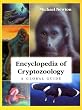 Encyclopedia Of Cryptozoology: A Global Guide To  Hidden Animals And Their Pursuers