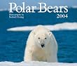 Polar Bears 2004 Calendar