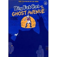 Big Fat Cat AND THE GHOST AVENUE (BFC BOOKS)
