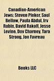 [Book] Canadian-American Jews: Steven Pinker, Saul Bellow, Paula Abdul, Irv Rubin, David Rakoff, Jesse Levine, Dov Charney, Tara Strong, Jon Favreau