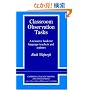Classroom Observation Tasks: A Resource Book for Language Teachers and Trainers (Cambridge Teacher Training and Development)
