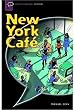 New York Cafe: Narrative (Oxford Bookworms Starters)