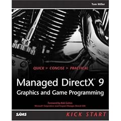 Managed DirectX 9 Kick Start: Graphics and Game Programming