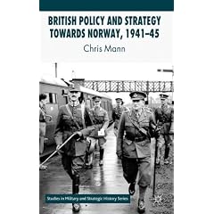 British Policy and Strategy Towards Norway, 1941-45 (Studies in Military and Strategic History)