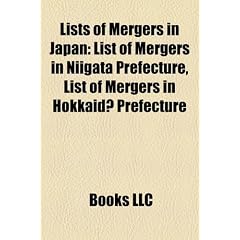 Lists of Mergers in Japan: List of Mergers in Niigata Prefecture, List of Mergers in Hokkaid? Prefecture